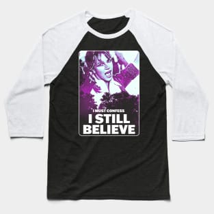 I Still Believe Baseball T-Shirt